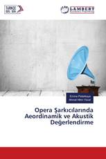 Opera Şarkıcılarında Aeordinamik ve Akustik Değerlendirme