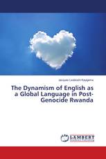 The Dynamism of English as a Global Language in Post-Genocide Rwanda