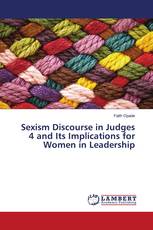 Sexism Discourse in Judges 4 and Its Implications for Women in Leadership
