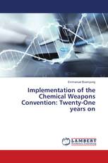 Implementation of the Chemical Weapons Convention: Twenty-One years on