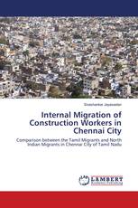Internal Migration of Construction Workers in Chennai City