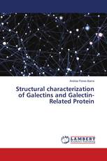 Structural characterization of Galectins and Galectin-Related Protein