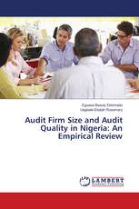 Audit Firm Size and Audit Quality in Nigeria: An Empirical Review