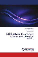 ADHD-solving the mystery of neuropsychological deficits