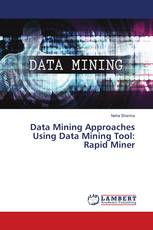 Data Mining Approaches Using Data Mining Tool: Rapid Miner