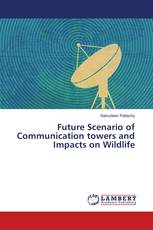 Future Scenario of Communication towers and Impacts on Wildlife
