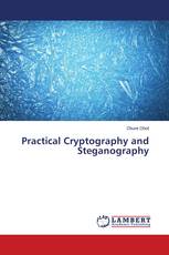 Practical Cryptography and Steganography