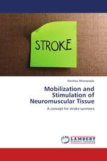 Mobilization and Stimulation of Neuromuscular Tissue