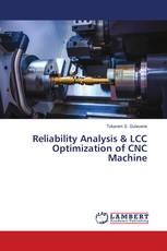 Reliability Analysis & LCC Optimization of CNC Machine