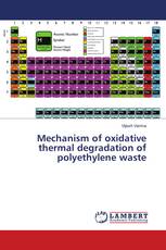 Mechanism of oxidative thermal degradation of polyethylene waste