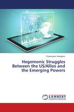 Hegemonic Struggles Between the US/Allies and the Emerging Powers