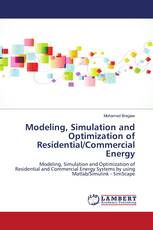 Modeling, Simulation and Optimization of Residential/Commercial Energy