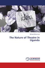 The Nature of Theatre in Uganda