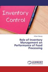 Role of Inventory Management on Performance of Food Processing