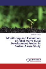 Monitoring and Evaluation of Jebel Marra Rural Development Project in Sudan, A case Study