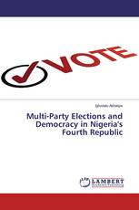 Multi-Party Elections and Democracy in Nigeria's Fourth Republic