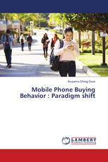 Mobile Phone Buying Behavior : Paradigm shift
