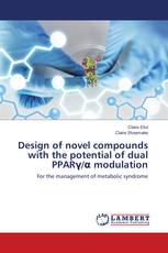 Design of novel compounds with the potential of dual PPARγ/α modulation