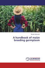 A handbook of maize breeding germplasm