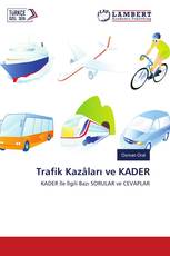 Trafik Kazâları ve KADER
