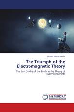 The Triumph of the Electromagnetic Theory