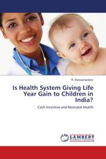 Is Health System Giving Life Year Gain to Children in India?