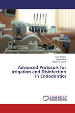 Advanced Protocols for Irrigation and Disinfection in Endodontics