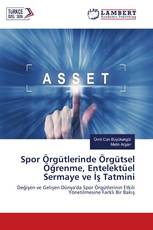 Spor Örgütlerinde Örgütsel Öğrenme, Entelektüel Sermaye ve İş Tatmini