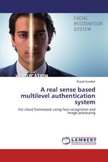A real sense based multilevel authentication system