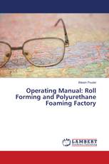 Operating Manual: Roll Forming and Polyurethane Foaming Factory