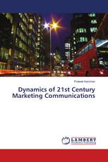 Dynamics of 21st Century Marketing Communications