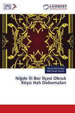 Niğde İli Bor İlçesi Obruk Köyü Halı Dokumaları