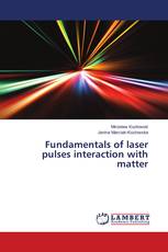 Fundamentals of laser pulses interaction with matter