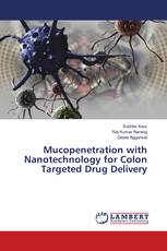 Mucopenetration with Nanotechnology for Colon Targeted Drug Delivery