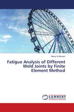 Fatigue Analysis of Different Weld Joints by Finite Element Method