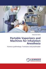 Portable Vaporizers and Machines for Inhalation Anesthesia