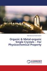Organic & Metal-organic Single Crystals – For Physicochemical Property