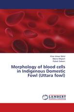 Morphology of blood cells in Indigenous Domestic Fowl (Uttara fowl)