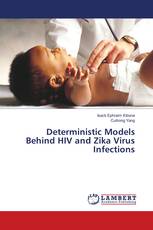 Deterministic Models Behind HIV and Zika Virus Infections