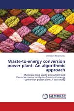 Waste-to-energy conversion power plant: An algorithmic approach