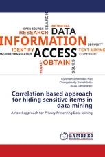 Correlation based approach for hiding sensitive items in data mining
