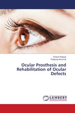 Ocular Prosthesis and Rehabilitation of Ocular Defects