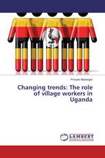 Changing trends: The role of village workers in Uganda