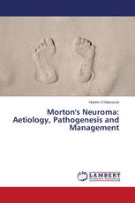 Morton's Neuroma: Aetiology, Pathogenesis and Management