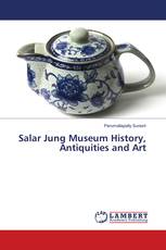 Salar Jung Museum History, Antiquities and Art