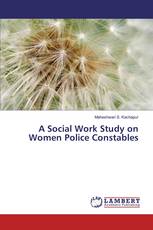 A Social Work Study on Women Police Constables