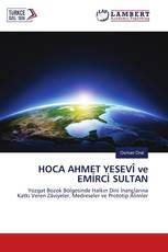 HOCA AHMET YESEVÎ ve EMİRCİ SULTAN