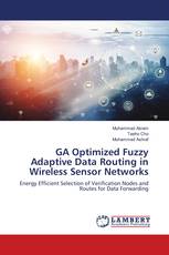 GA Optimized Fuzzy Adaptive Data Routing in Wireless Sensor Networks