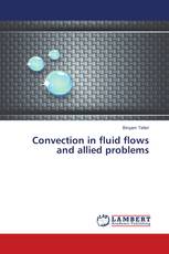 Convection in fluid flows and allied problems