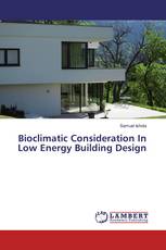Bioclimatic Consideration In Low Energy Building Design